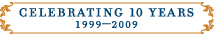 1999-2009 Celebrating 10 Years
